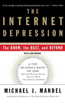 The Internet Depression : The Boom, the Bust and Beyond