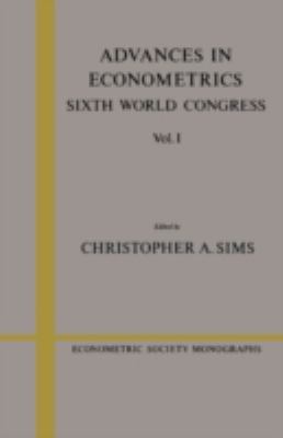 Advances in Econometrics Vol. 1 : Sixth World Congress