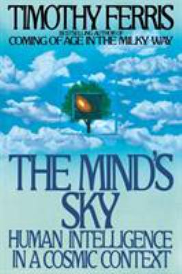 The Mind's Sky : Human Intelligence in a Cosmic Context