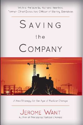 Saving the Company : A New Strategy for the Age of Radical Change