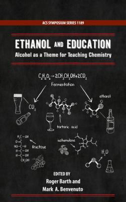 Ethanol and Education : Alcohol As a Theme for Teaching Chemistry