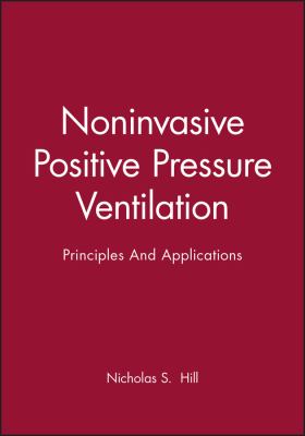 Noninvasive Positive Pressure Ventilation : Principles and Applications