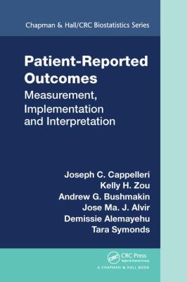 Patient-Reported Outcomes : Measurement, Implementation and Interpretation