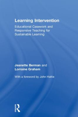 Learning Intervention : Educational Casework and Responsive Teaching for Sustainable Learning in Inclusive Schools