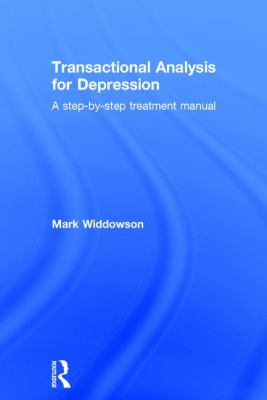 Transactional Analysis for Depression : A Step-By-step Treatment Manual