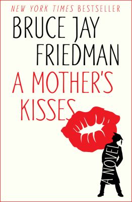 A Mother's Kisses : A Novel