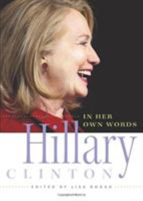 Hillary Clinton in Her Own Words