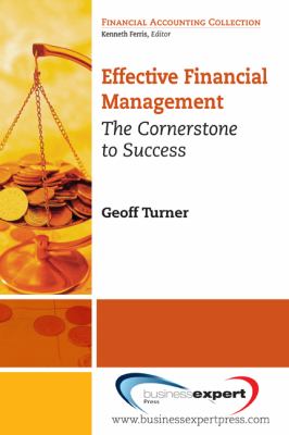 Effective Financial Management : The Cornerstone to Success