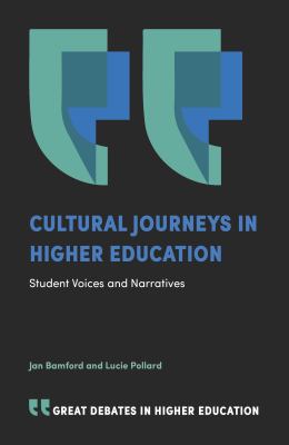 Cultural Journeys in Higher Education : Student Voices and Narratives