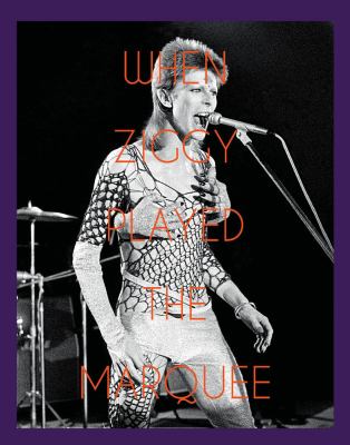 When Ziggy Played the Marquee : David Bowie's Last Performance As Ziggy Stardust