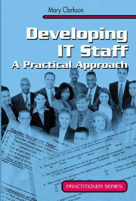Developing IT Staff : A Practical Approach
