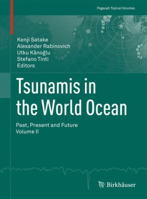 Tsunamis in the World Ocean : Past, Present and Future Volume II