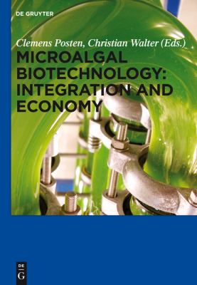 Microalgal Biotechnology: Integration and Economy : Integration and Economy
