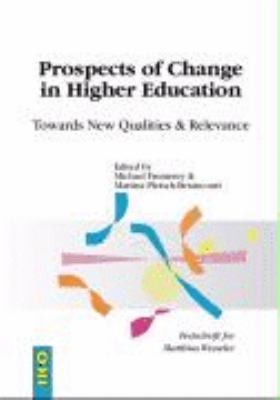 Prospects of Change in Higher Education : Towards New Qualities and Relevance