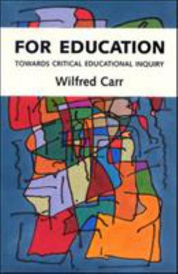 For Education : Towards Critical Educational Inquiry