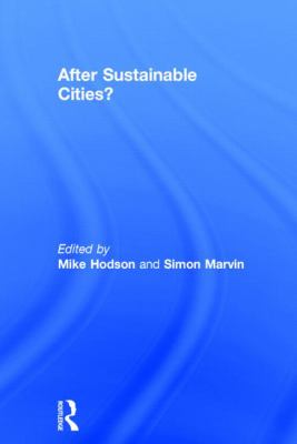 After Sustainable Cities?