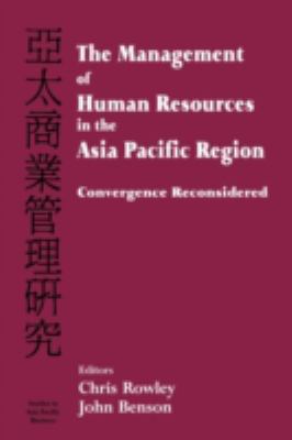 The Management of Human Resources in the Asia Pacific Region : Convergence Revisited