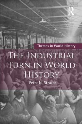 The Industrial Turn in World History