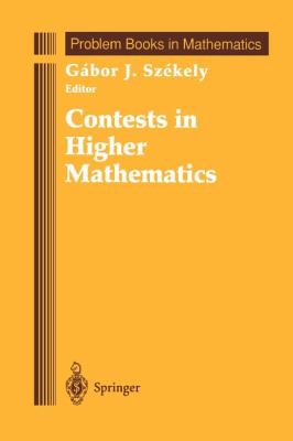Contests in Higher Mathematics : Miklós Schweitzer Competitions, 1962-1991