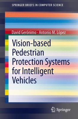 Vision-Based Pedestrian Protection Systems for Intelligent Vehicles