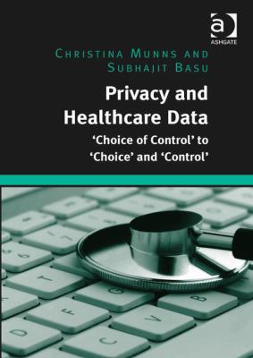 Privacy and Healthcare Data : 'Choice of Control' to 'Choice' And 'Control'