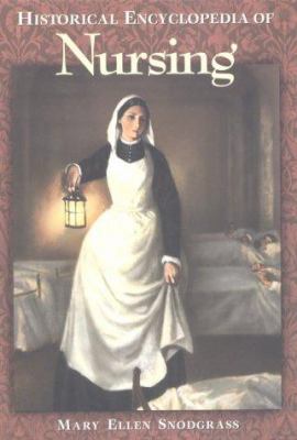 Historical Encyclopedia of Nursing