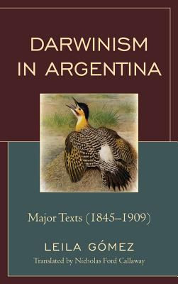 Darwinism in Argentina : Major Texts (1845-1909)