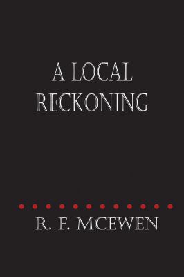 A Local Reckoning