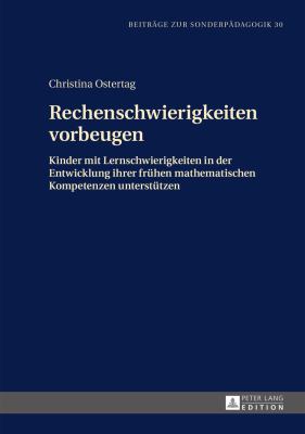 Rechenschwierigkeiten Vorbeugen : Kinder Mit Lernschwierigkeiten in der Entwicklung Ihrer Fruehen Mathematischen Kompetenzen Unterstuetzen