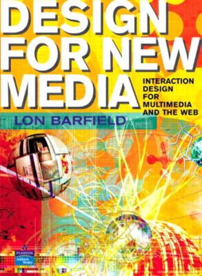 Design for New Media: Interaction Design for Multimedia and the Web