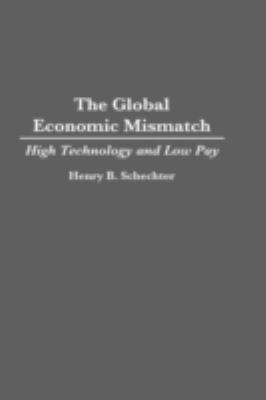 The Global Economic Mismatch : High Technology and Low Pay