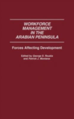 Workforce Management in the Arabian Peninsula : Forces Affecting Development