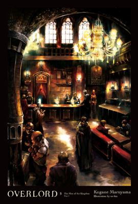 Overlord, Vol. 5 (light Novel) : The Men of the Kingdom Part I