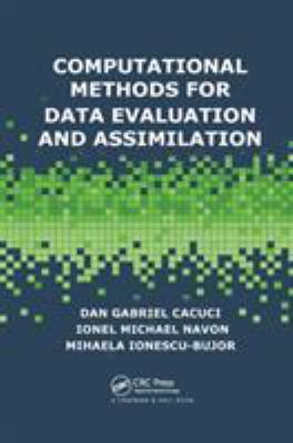 Computational Methods for Data Evaluation and Assimilation