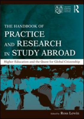 The Handbook of Practice and Research in Study Abroad : Higher Education and the Quest for Global Citizenship