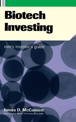 Biotech Investing : Every Investor's Guide