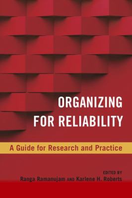 Organizing for Reliability : A Guide for Research and Practice