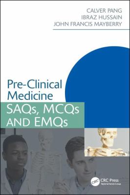 Pre-Clinical Medicine : SAQs, MCQs and EMQs