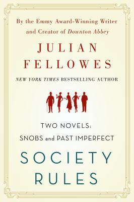 Society Rules : Two Novels: Snobs and Past Imperfect