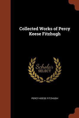 Collected Works of Percy Keese Fitzhugh