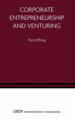 Corporate Entrepreneurship and Venturing