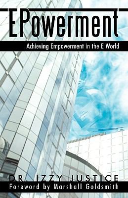 Epowerment : Achieving Empowerment in the E World