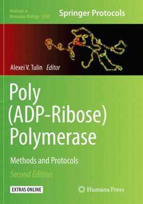 Poly(ADP-Ribose) Polymerase : Methods and Protocols
