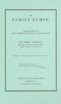 The Family Nurse : Companion of the American Frugal Housewife