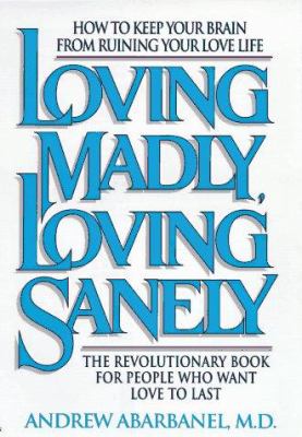 Loving Madly, Loving Sanely