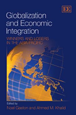 Globalization and Economic Integration : Winners and Losers in the Asia-Pacific