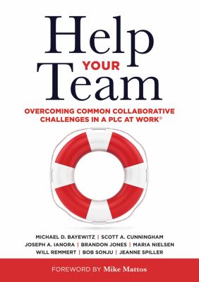 Help Your Team : Overcoming Common Collaborative Challenges in a PLC