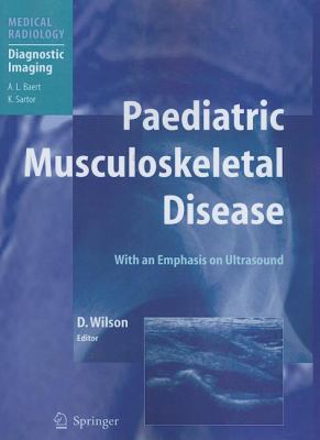 Paediatric Musculoskeletal Disease : With an Emphasis on Ultrasound