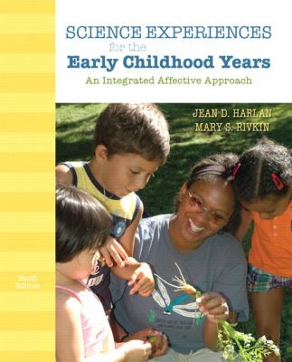 Science Experiences for the Early Childhood Years : An Integrated Affective Approach