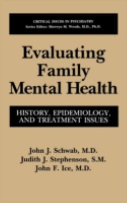 Evaluating Family Mental Health : History, Epidemiology, and Treatment Issues